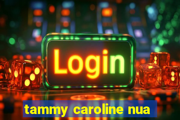 tammy caroline nua